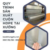 Quy trình sản xuất  cuộn HDPE tại xưởng bao bì Hưng Phú