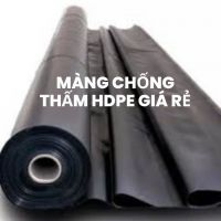 Màng chống thấm HDPE giá rẻ - Giải pháp hiệu quả cho mọi công trình
