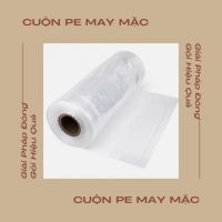 Cuộn PE Dùng Trong Ngành May Mặc – Giải Pháp Đóng Gói Hiệu Quả