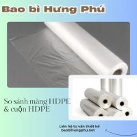 Màng HDPE và cuộn HDPE khác nhau như thế nào? Doanh nghiệp nên chọn loại nào?