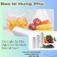 Túi Cuộn Xé Phù Hợp Cho Mô Hình Bán Lẻ Nào?