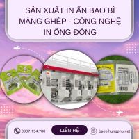 BAO BÌ MÀNG GHÉP PHỨC HỢP - CÔNG NGHỆ IN ẤN HIỆN ĐẠI VÀ SẮC NÉT