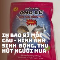 IN BAO BÌ MỒI CÂU - HÌNH ẢNH SINH  ĐỘNG, THU HÚT NGƯỜI MUA