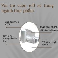 CUỘN ROLL XÉ - GIẢI PHÁP ĐÓNG GÓI TỐI ƯU CHO NGÀNH THỰC PHẨM TƯƠI SỐNG